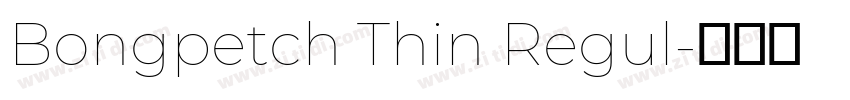 Bongpetch Thin Regul字体转换
